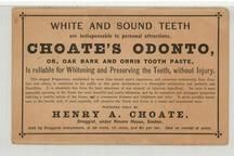 Choate's Odonto White and Sound Teeth - Henry A. Choate, Perkins Collection 1850 to 1900 Advertising Cards